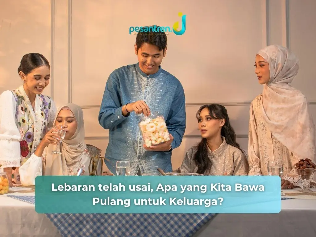 Lebaran telah usai, Apa yang Kita Bawa Pulang untuk Keluarga?