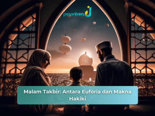 Malam Takbir: Antara Euforia dan Makna Hakiki
