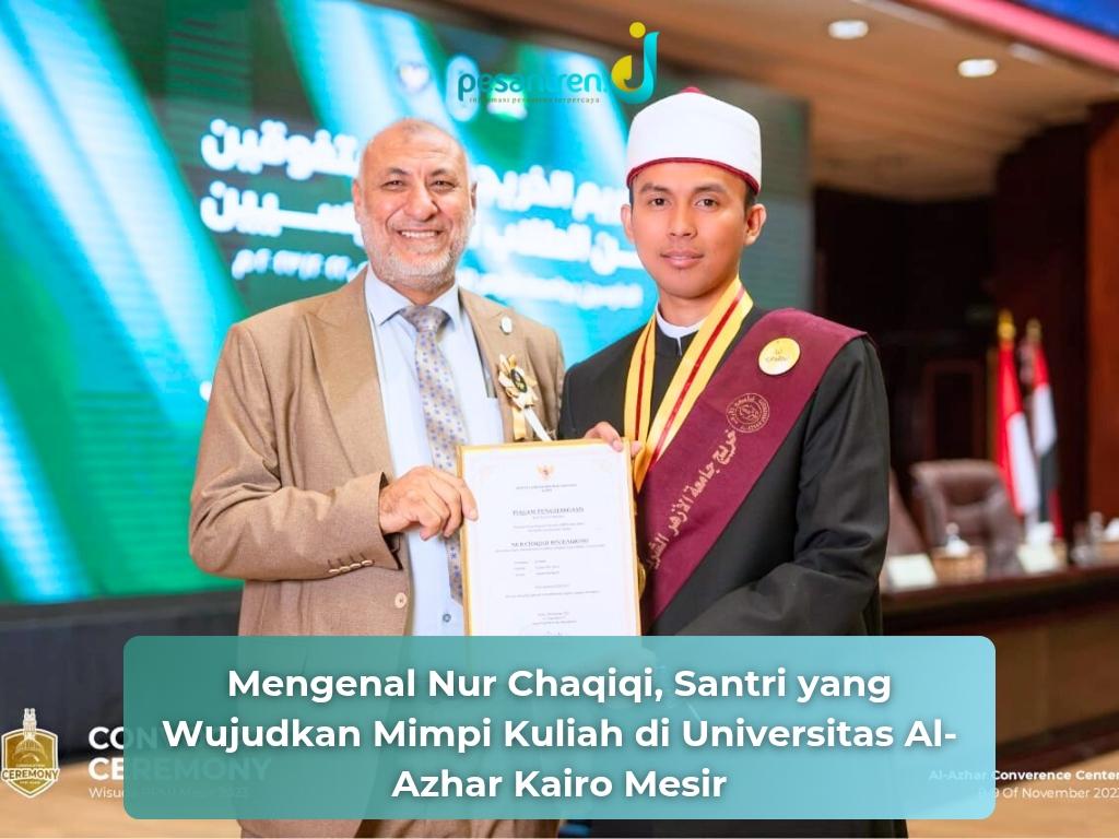 Mengenal Nur Chaqiqi, Santri yang Wujudkan Mimpi Kuliah di Universitas Al-Azhar Kairo Mesir