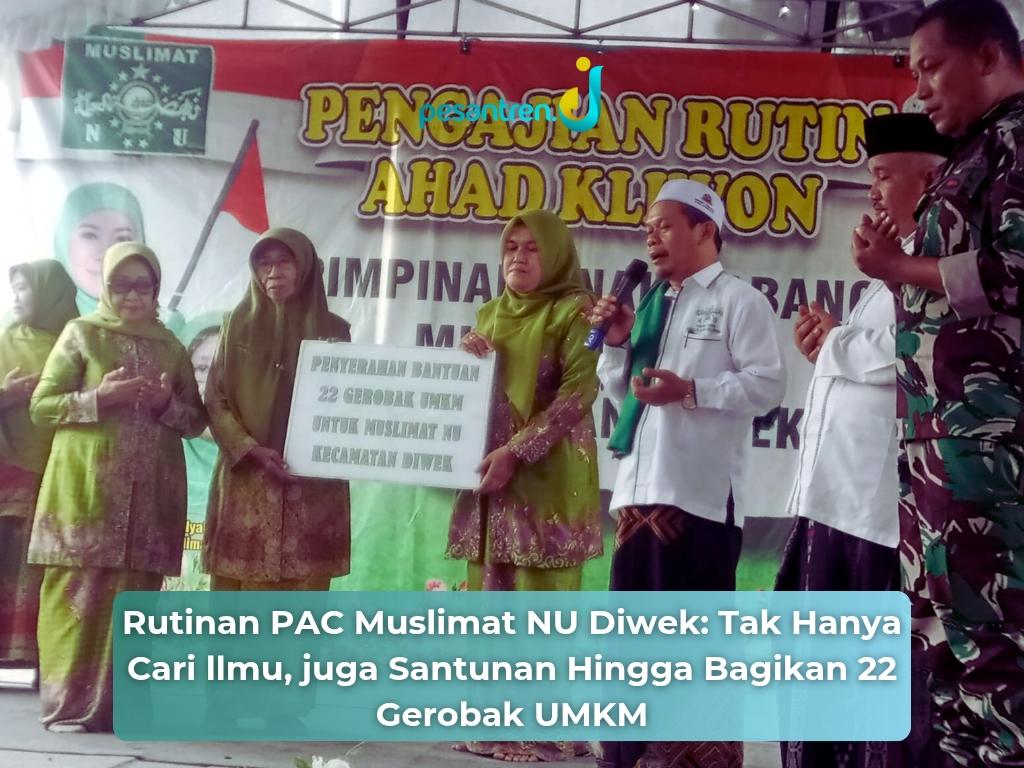 Rutinan PAC Muslimat NU Diwek: Tak Hanya Cari llmu, juga Santunan hingga Bagikan 22 Gerobak UMKM