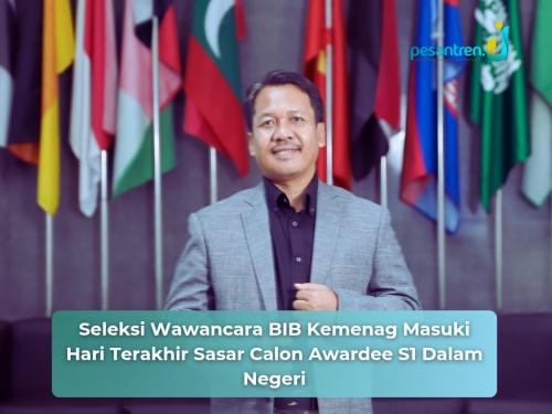 Seleksi Wawancara BIB Kemenag Masuki Hari Terakhir Sasar Calon Awardee S1 Dalam Negeri