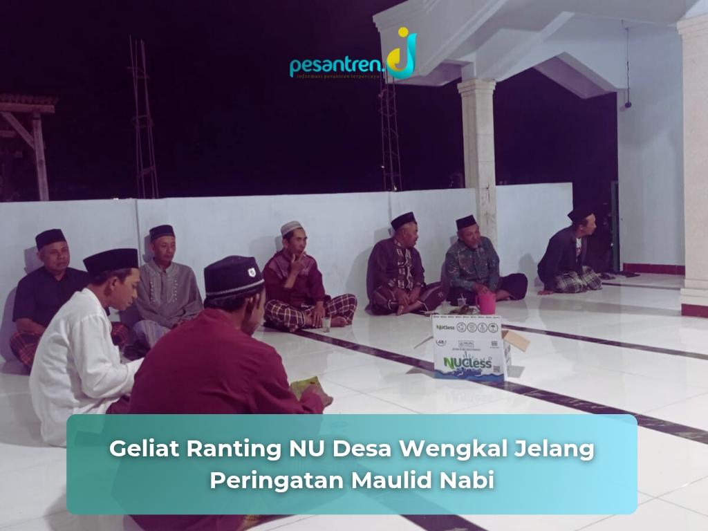 Geliat Ranting NU Desa Wengkal Jelang Peringatan Maulid Nabi
